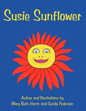 Susie Sunflower by Mary Beth Harris