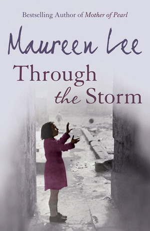 Through the Storm by Maureen Lee