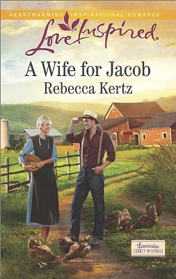 A Wife for Jacob by Rebecca Kertz