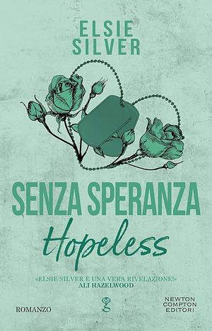 Senza speranza. Hopeless by Elsie Silver