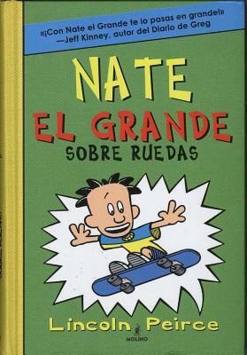 Nate El Grande Sobre Ruedas by Lincoln Peirce