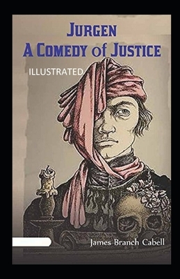 Jurgen: A Comedy of Justice Illustrated by James Branch Cabell