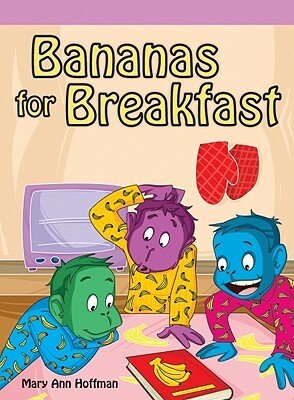 Bananas for Breakfast by Mary Ann Hoffman