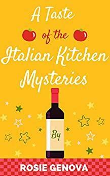 A Taste of the Italian Kitchen Mysteries by Rosie Genova