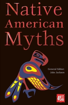 Native American Myths by Jake Jackson, J.K. Jackson