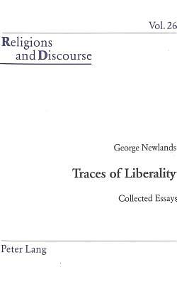 Traces of Liberality: Collected Essays by George Newlands