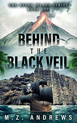 Behind the Black Veil by M.Z. Andrews