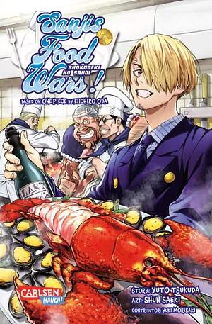 Sanjis Food Wars by Eiichiro Oda, Shun Saeki, Yuto Tsukuda, Yuki Morisaki