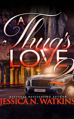 A Thug's Love 2 by Jessica N. Watkins