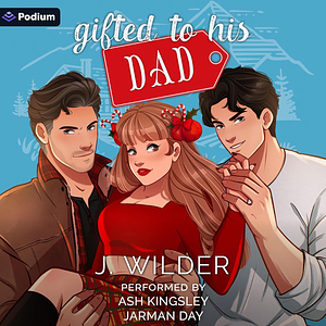 Gifted to his Dad by J. Wilder