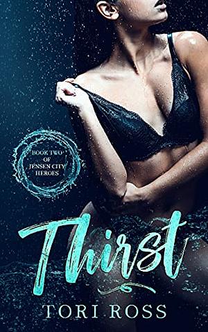 Thirst by Tori Ross