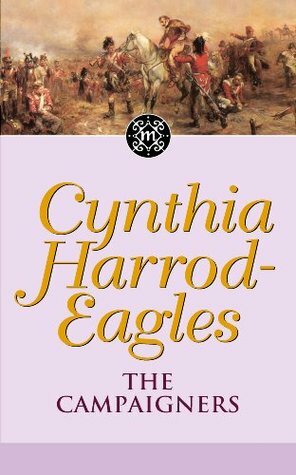 The Campaigners by Cynthia Harrod-Eagles