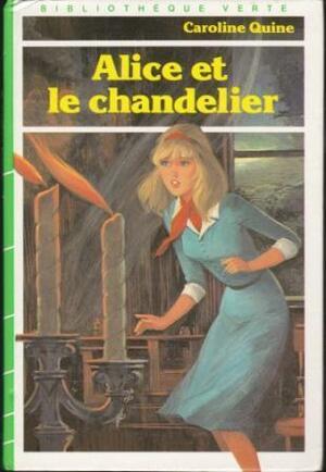 Alice et le Chandelier by Carolyn Keene, Hélène Commin, Jean-Louis Mercier