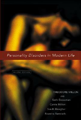 Personality Disorders in Modern Life by Theodore Millon