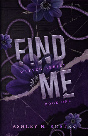 Find Me by Ashley N. Rostek