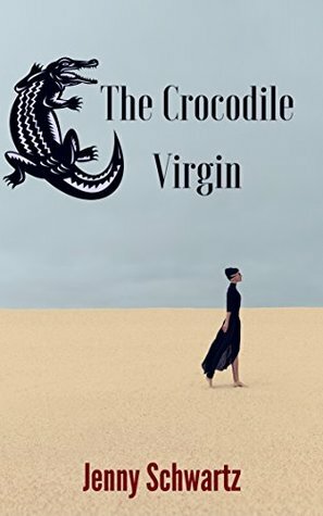The Crocodile Virgin: A Short Story by Jenny Schwartz