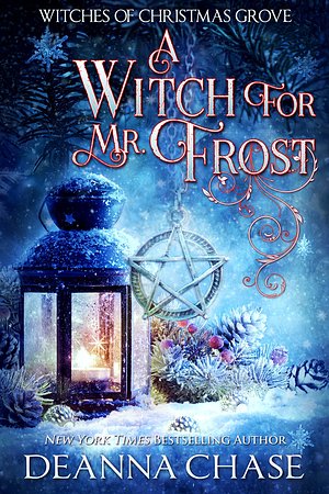 A Witch for Mr. Frost  by Deanna Chase