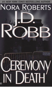 Ceremony in Death by J.D. Robb