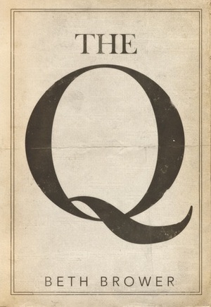The Q by Beth Brower