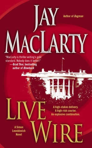 Live Wire: A Simon Leonidovich Novel by Jay MacLarty