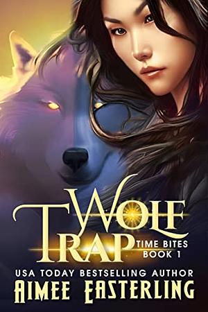 Wolf Trap by Aimee Easterling