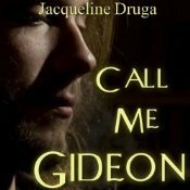 Call Me Gideon by Jacqueline Druga