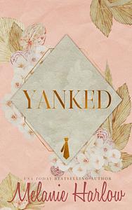 Yanked by Melanie Harlow