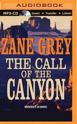 The Call of the Canyon by Zane Grey