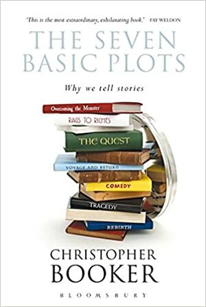 The Seven Basic Plots: Why We Tell Stories by Christopher Booker