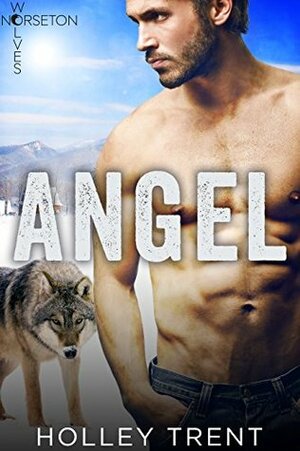 Angel by Holley Trent