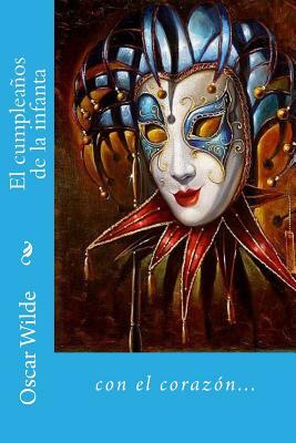 El cumpleaños de la infanta by Oscar Wilde