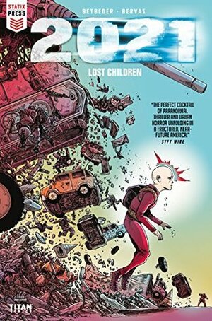 2021: Lost Children #1 by Stéphane Betbeder, Stéphane Bervas, Massimo Rocca