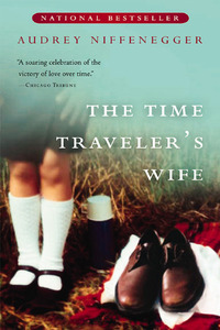 The Time Traveller's Wife by Audrey Niffenegger
