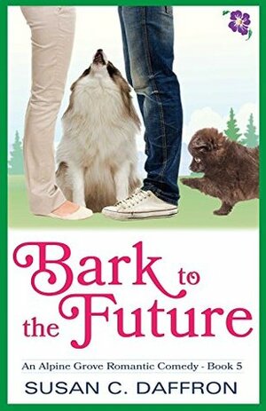 Bark to the Future by Susan C. Daffron