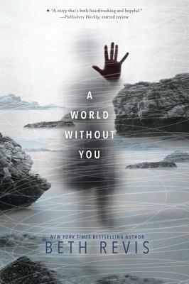 A World Without You by Beth Revis