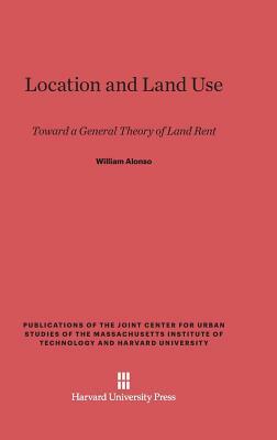 Location and Land Use by William Alonso