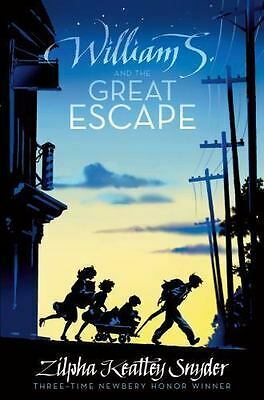 William S. and the Great Escape by Zilpha Keatley Snyder