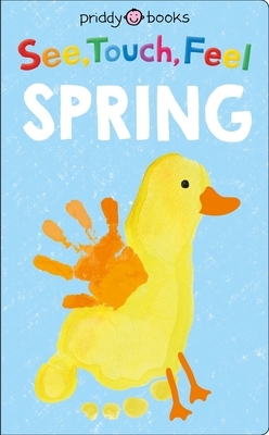 See, Touch, Feel: Spring by Roger Priddy