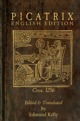 Picatrix, English Edition by Edmund Kelly