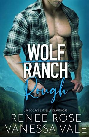 Rough by Renee Rose, Vanessa Vale