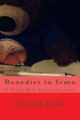Benedict in Irma: A Teddy Bear hurricane party by Cherish Fultz