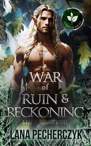 A War of Ruin and Reckoning: Season of the Elf by Lana Pecherczyk