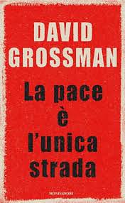 La pace è l'unica strada by David Grossman