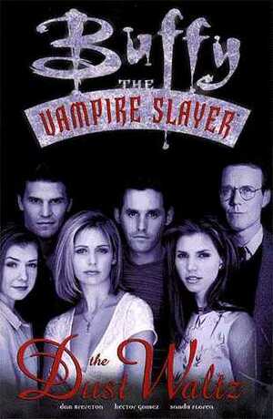 Buffy the Vampire Slayer: Dust Waltz by Hector Gomez, Joss Whedon, Dan Brereton
