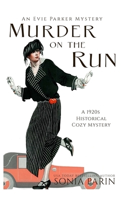 Murder on the Run: A 1920s Historical Cozy Mystery by Sonia Parin