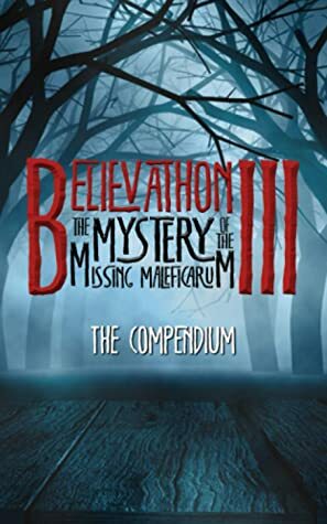 Believathon III: The Mystery of the Missing Maleficarum by Gavin Hetherington