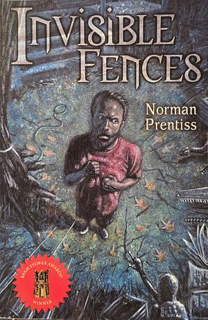 Invisible Fences by Norman Prentiss