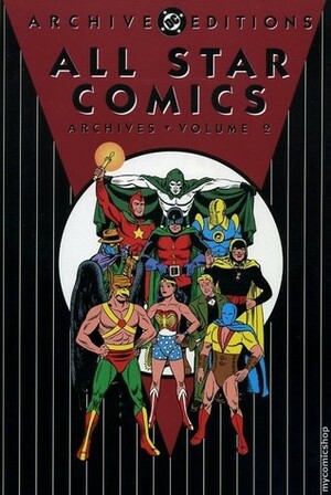 All Star Comics Archives, Vol. 2 by Gardner F. Fox