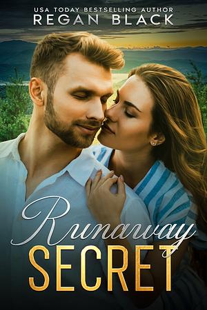 Runaway Secret by Regan Black