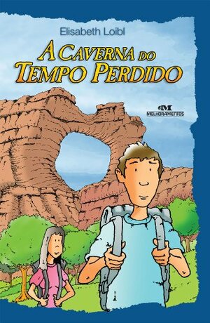 A Caverna do Tempo Perdido by Elisabeth Loibl